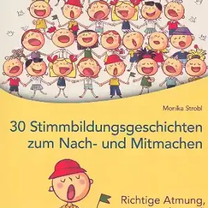 30 Stimmbildungsgeschichten zum Nach- und Mitmachen Versand Am Gleichen Tag
