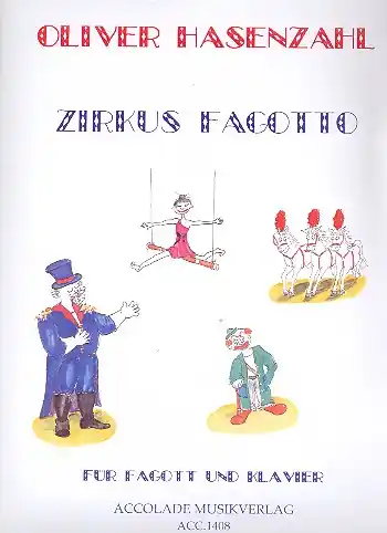 Echt Zirkus Fagotto für Fagott und Klavier