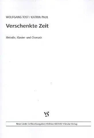 Verschenkte Zeit für Gesang (gem Chor) und Klavier (Gemeinde ad lib) Knallerangebot