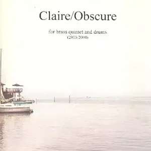 Claire - obscure für 2 Trompeten, Horn, Posaune, Tuba und Schlagzeug Heißes Angebot