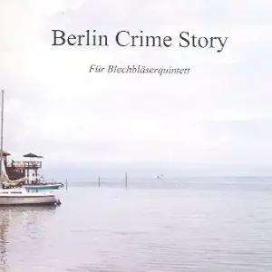 Kostenfreie Lieferung Berlin Crime Story für 2 Trompeten, Horn in F, Posaune und Tuba
