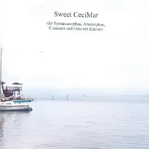 Sweet CeciMar für Sopransaxophon, Altsaxophon, Klarinette, Flöte und Klavier Geprüft
