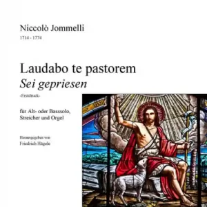 Laudabo te pastorem für Alt (Bass), Streicher und Orgel Neu