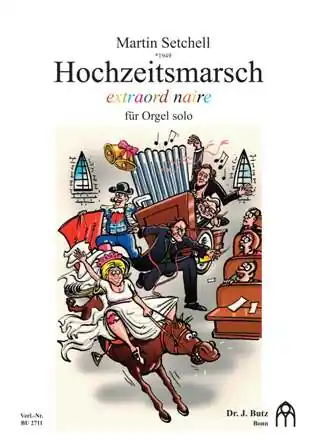 Hochzeitsmarsch extraordinaire für Orgel Beliebt