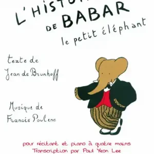 Bestpreis L'Histoire de Babar pour récitant et piano à 4 mains