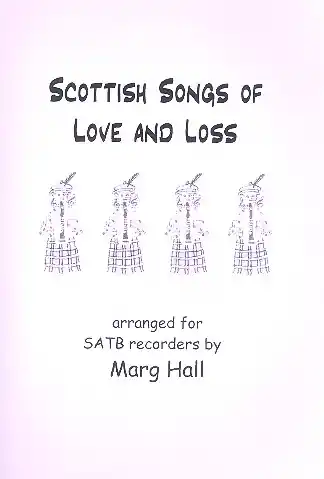 Scottish Songs of Love and Loss for 4 recorders (SATB) Kostenloser Rückversand