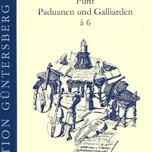 Garantierte Lieferung 5 Paduanen und Galliarden à 6 für 6 Instrumente (Blockflöten/Gamben)