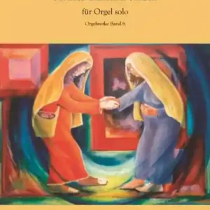 Gratis Versand Orgelwerke Band 6 - Portraits biblischer Frauen für Orgel