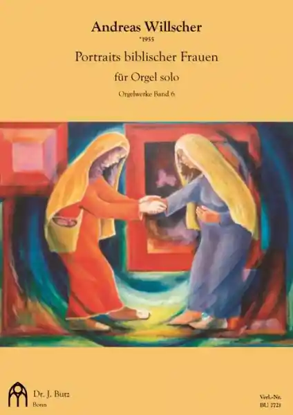 Gratis Versand Orgelwerke Band 6 - Portraits biblischer Frauen für Orgel
