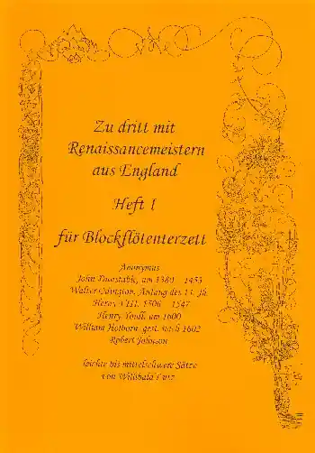Schneller Versand Zu dritt mit Renaissancemeistern aus England Band 1 für 3 Blockflöten (SAT(B))