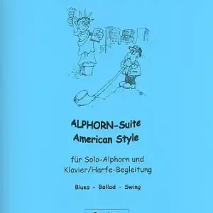 Jetzt Bestellen Alphorn-Suite american Style für Alphorn in F und Klavier (Harfe)