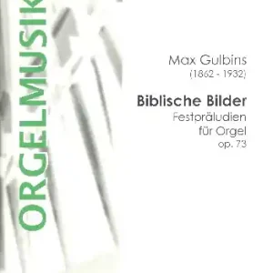 Biblische Bilder op.73 für Orgel Zertifiziert