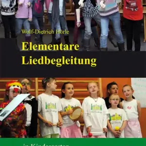 Nur Heute Elementare Liedbegleitung in Kindergarten und Grundschule Praxisbuch für Lehrer und Erzieherinnen