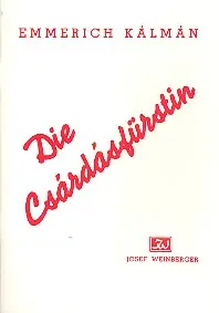 Die Csárdásfürstin Operette in drei Akten Neuheit