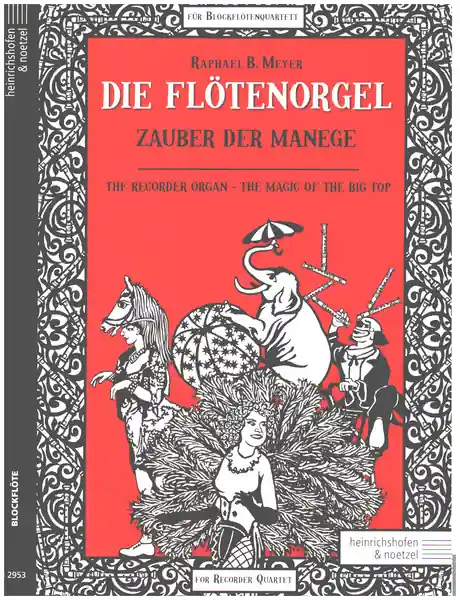 Die Flötenorgel - Zauber der Manege für Blockflötenquartett Preiswert