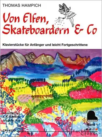 Von Elfen, Skateboardern und Co Band 1 für Klavier Nur Heute