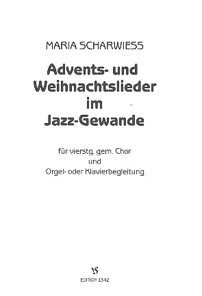 Advents- und Weihnachtslieder im Jazz-Gewande für gem Chor und Orgel (Klavier) Bestpreis