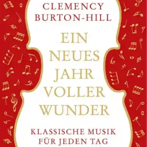 Ein neues Jahr voller Wunder Klassische Musik für jeden Tag Kostenloser Versand