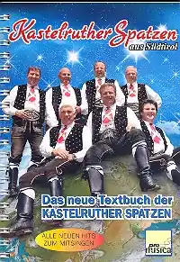 Neue Kollektion Das neue Textbuch der Kastelruther Spatzen Alle neuen Hits zum Mitsingen