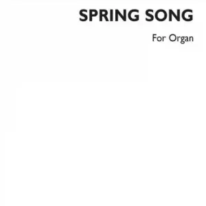 Neu Im Sortiment Spring Song for organ