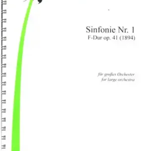 Sinfonie F-Dur Nr.1 op.,41 (1894) für großes Orchester Aktuell