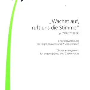 Schneller Versand Wachet auf, uns ruft die Stimme op.779 für Orgel (Klavier) und 2 Solostimmen