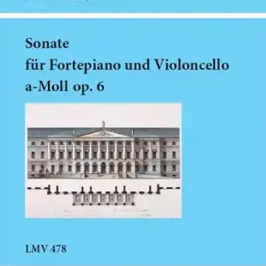 Garantierte Lieferung Sonate a-Moll op.6 für Fortepiano und Violoncello
