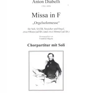 Highlight Missa in F "Orgelsolomesse" für Soli, gem Chor, Streicher und Orgel, 2 Oboen (ad lib.) und 2 Hörner