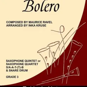 Bolero for saxophone quintet/quartet (S/AAT(T)B) and snare drum Must-Have