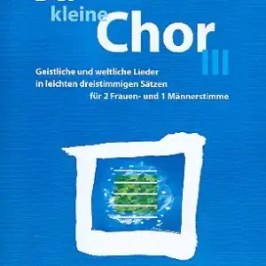Geprüft Der kleine Chor Band 3 für gem Chor a cappella