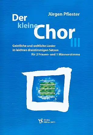Geprüft Der kleine Chor Band 3 für gem Chor a cappella