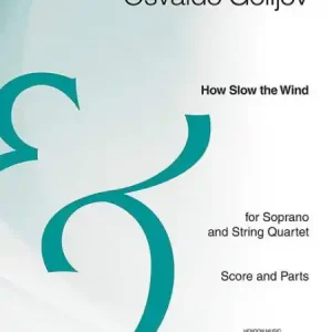 How Slow the Wind for soprano and string quartet Direkt Vom Hersteller