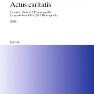 Actus caritatis (2021) for mixed choir a cappella Preisknaller