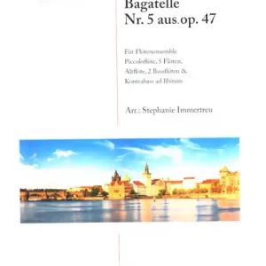 Bagatelle Nr.5 aus op.47 für Flötenensemble Begrenztes Angebot