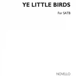 Nur Für Kurze Zeit Ye Little Birds for mixed choir a cappella