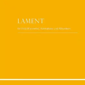 Jetzt Kaufen Lament für Viola (Klarinette), Kontrabass und Akkordeon