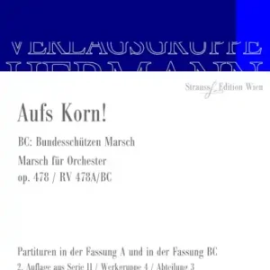 Aufs Korn! op. 478 RV 478A/BC für Orchester Sale