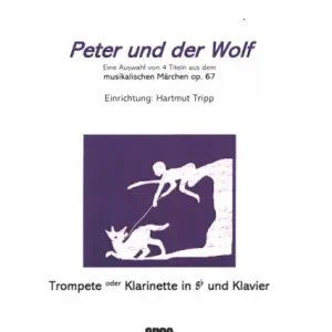 Peter und der Wolf op,67 für Trompete oder Klarinette in B und Klavier Aktuell