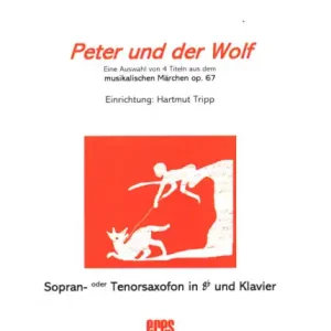 Peter und der Wolf op,67 für Sopran- oder Tenorsaxophon und Klavier Preisknaller