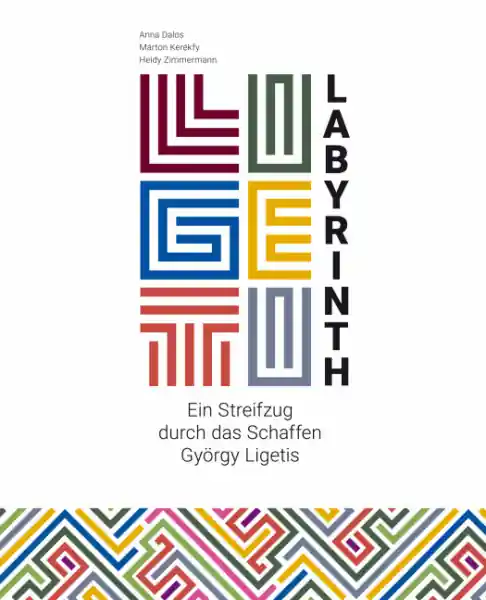 Sonderangebot Ligeti-Labyrinth Ein Streifzug durch das Schaffen György Ligetis