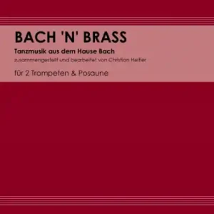 BACH 'N' BRASS für 2 Trompeten und Posaune Gratis Versand