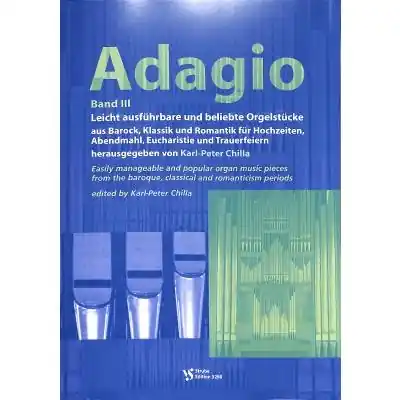 Chilla Adagio 3 Leicht ausführbare und beliebte Orgelstücke VS3298 Neue Ware